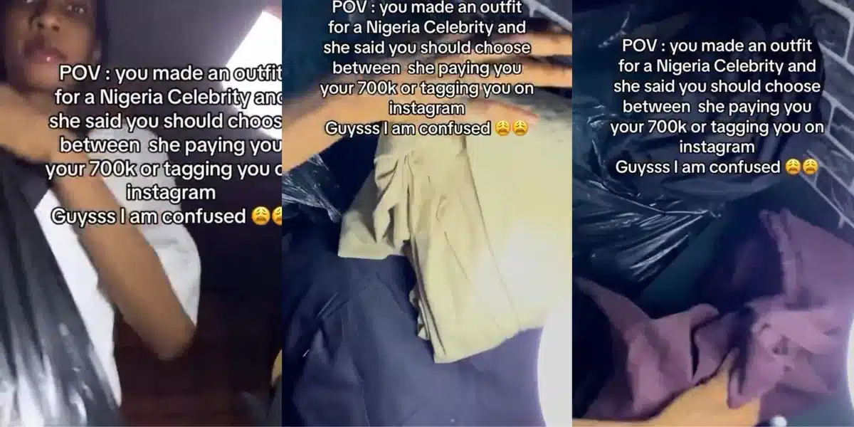 Fashion designer doesn't know what to do when a celebrity offers her N700k or an Instagram tag as payment for the clothes she made.